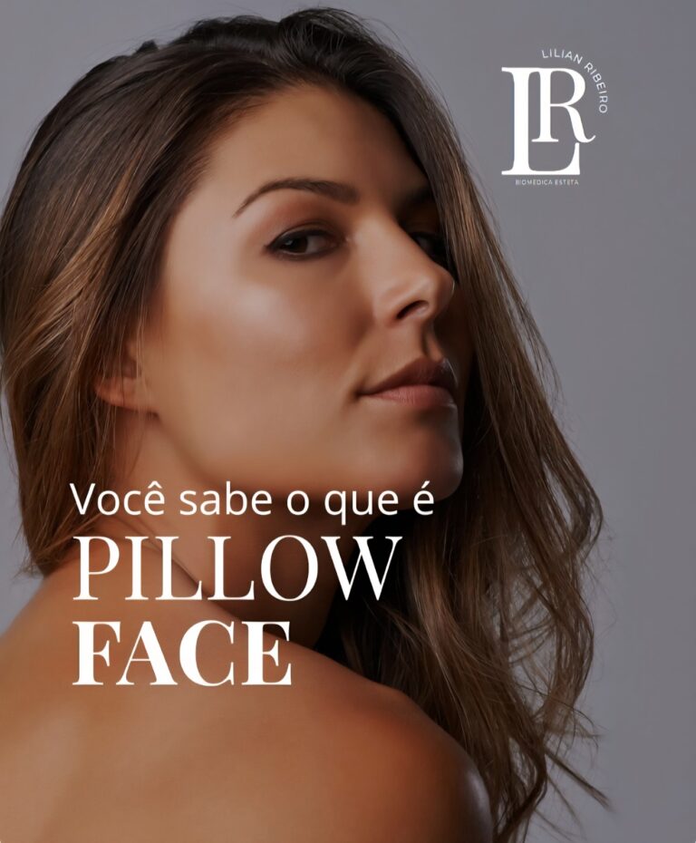  O QUE SIGNIFICA “PILOW FACE” NO UNIVERSO DA ESTÉTICA